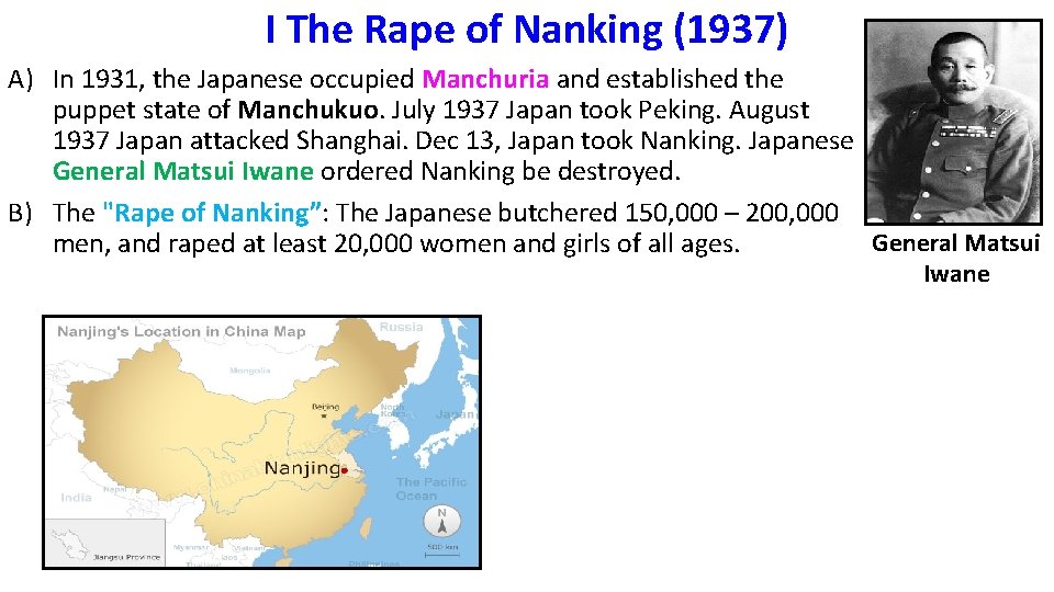 I The Rape of Nanking (1937) A) In 1931, the Japanese occupied Manchuria and