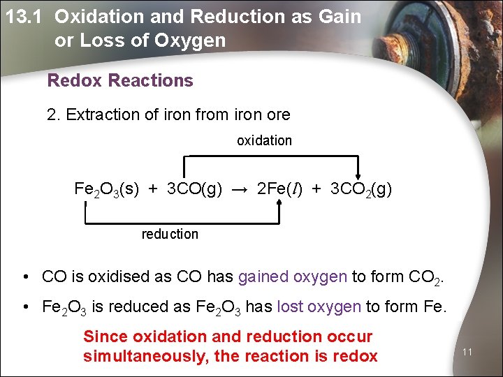 13. 1 Oxidation and Reduction as Gain or Loss of Oxygen Redox Reactions 2.