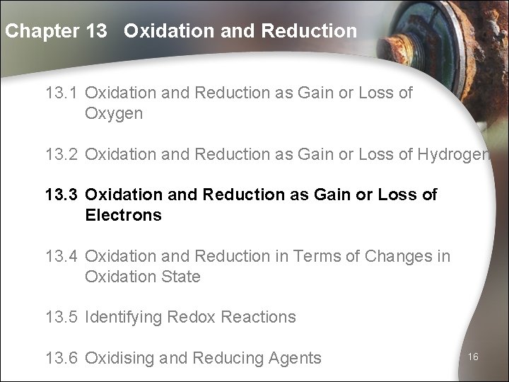 Chapter 13 Oxidation and Reduction 13. 1 Oxidation and Reduction as Gain or Loss