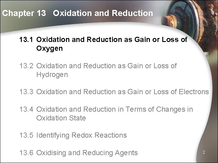 Chapter 13 Oxidation and Reduction 13. 1 Oxidation and Reduction as Gain or Loss