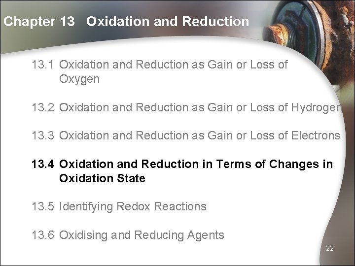 Chapter 13 Oxidation and Reduction 13. 1 Oxidation and Reduction as Gain or Loss