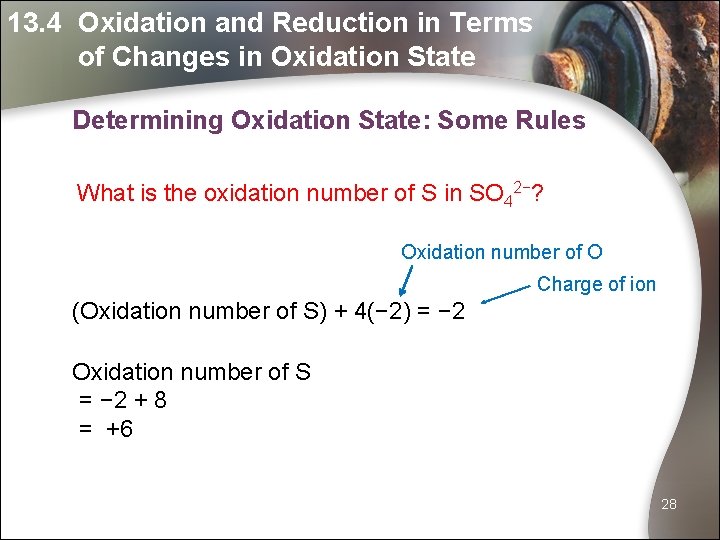 13. 4 Oxidation and Reduction in Terms of Changes in Oxidation State Determining Oxidation