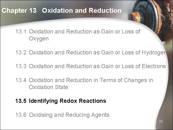 Chapter 13 Oxidation and Reduction 13. 1 Oxidation and Reduction as Gain or Loss