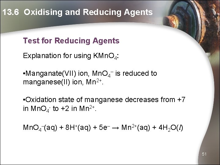 13. 6 Oxidising and Reducing Agents Test for Reducing Agents Explanation for using KMn.