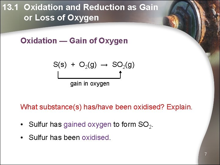 13. 1 Oxidation and Reduction as Gain or Loss of Oxygen Oxidation — Gain