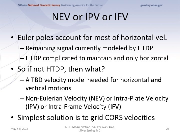 NEV or IPV or IFV • Euler poles account for most of horizontal vel.