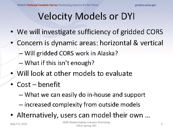 Velocity Models or DYI • We will investigate sufficiency of gridded CORS • Concern