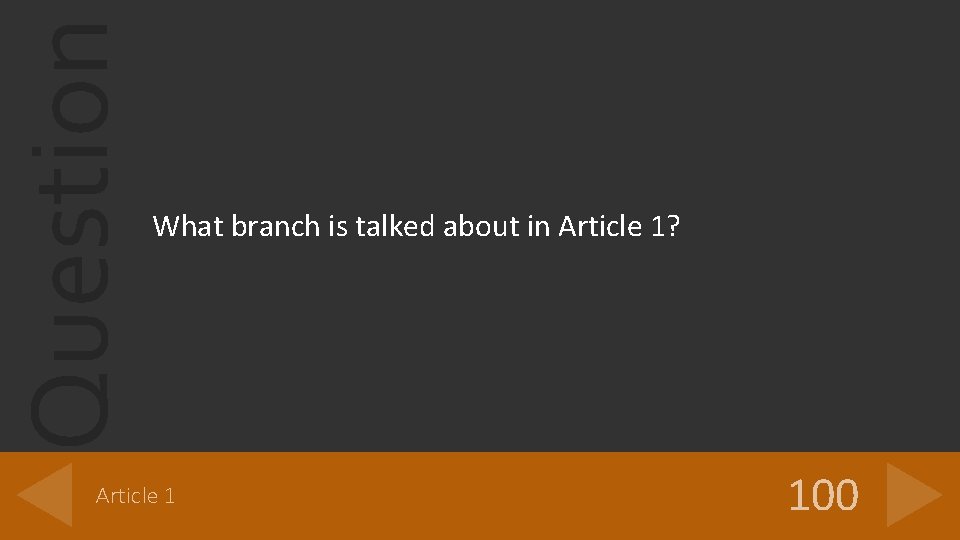 Question What branch is talked about in Article 1? Article 1 100 