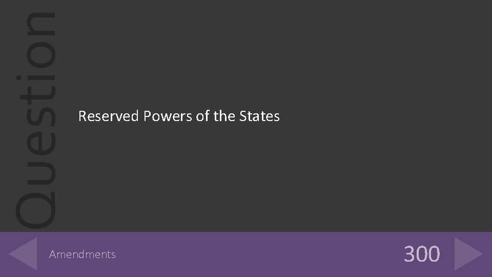 Question Reserved Powers of the States Amendments 300 