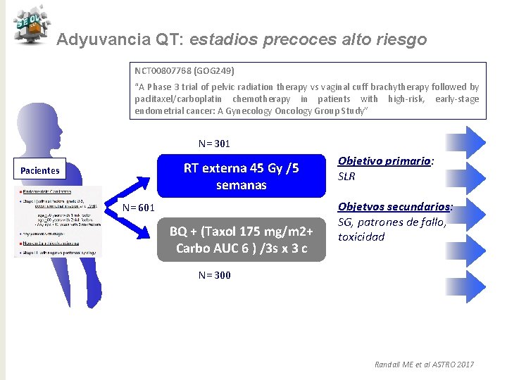 Adyuvancia QT: estadios precoces alto riesgo NCT 00807768 (GOG 249) “A Phase 3 trial