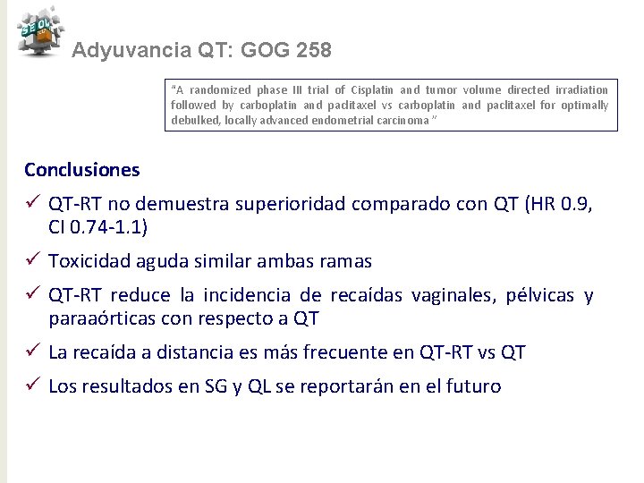 Adyuvancia QT: GOG 258 “A randomized phase III trial of Cisplatin and tumor volume