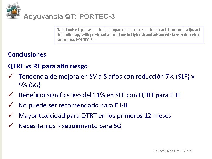 Adyuvancia QT: PORTEC-3 “Randomised phase III trial comparing concurrent chemoradiation and adjuvant chemotherapy with