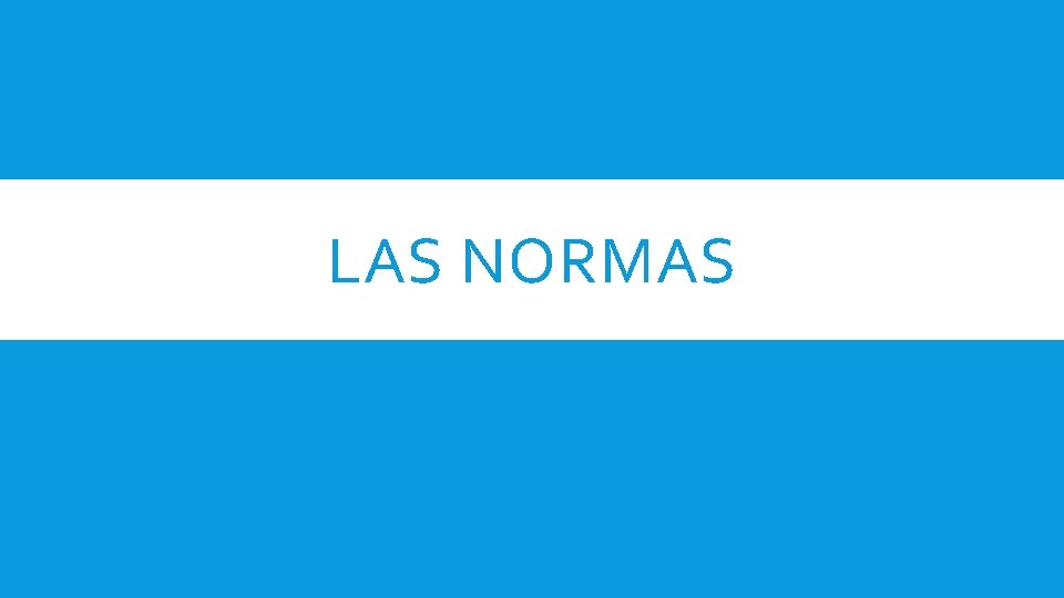 LAS NORMAS 