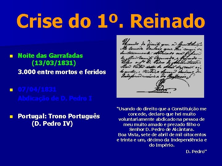 Crise do 1º. Reinado n Noite das Garrafadas (13/03/1831) 3. 000 entre mortos e Crise do 1º. Reinado n Noite das Garrafadas (13/03/1831) 3. 000 entre mortos e
