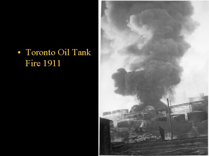  • Toronto Oil Tank Fire 1911 