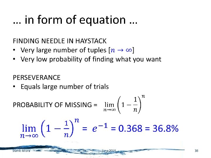 … in form of equation … • Sumit Misra June 2018 38 