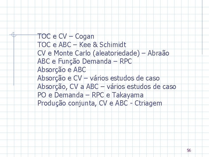 TOC e CV – Cogan TOC e ABC – Kee & Schimidt CV e