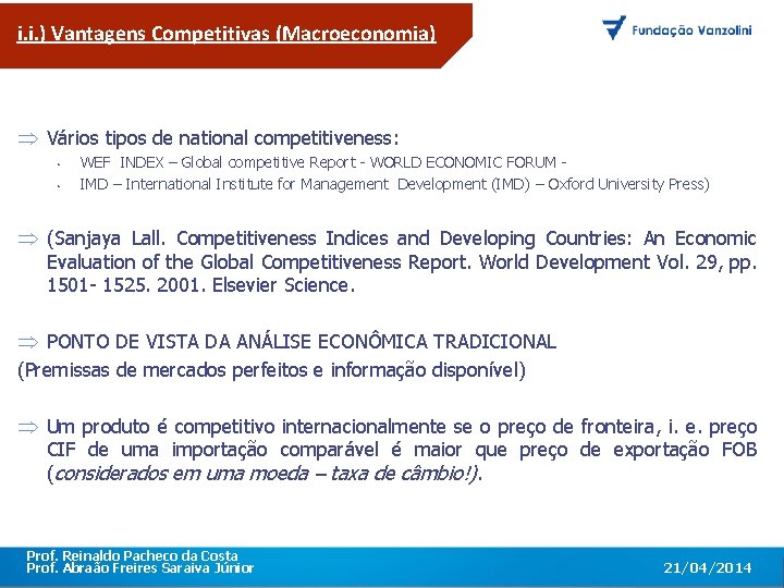 i. i. ) Vantagens Competitivas (Macroeconomia) OVários primeiro encontro corporativo com toda a equipe