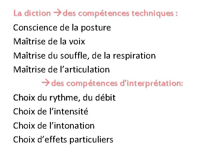 La diction des compétences techniques : Conscience de la posture Maîtrise de la voix