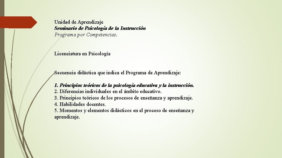 Unidad de Aprendizaje Seminario de Psicología de la Instrucción Programa por Competencias. Licenciatura en