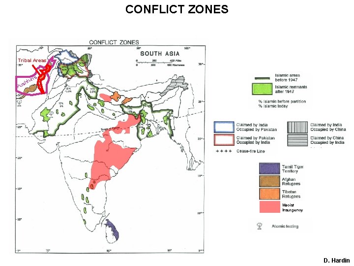CONFLICT ZONES Tribal Areas sh Pu s tun Maoist Insurgency D. Hardin 