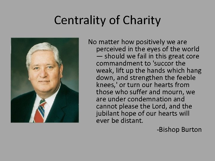 Centrality of Charity No matter how positively we are perceived in the eyes of