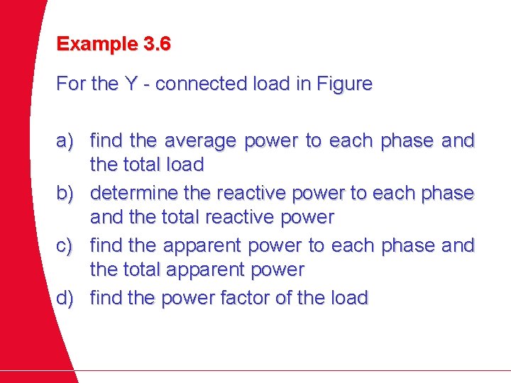 Example 3. 6 For the Y - connected load in Figure a) find the