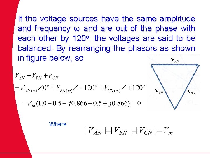 If the voltage sources have the same amplitude and frequency ω and are out