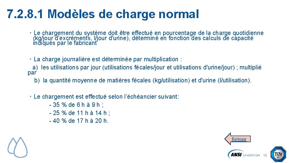 7. 2. 8. 1 Modèles de charge normal ﹢Le chargement du système doit être 7. 2. 8. 1 Modèles de charge normal ﹢Le chargement du système doit être