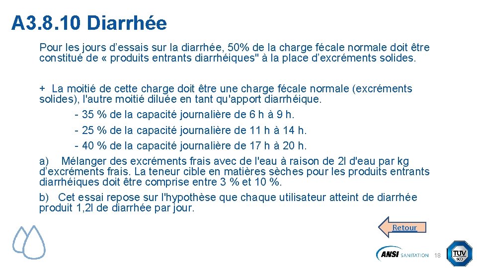 A 3. 8. 10 Diarrhée Pour les jours d’essais sur la diarrhée, 50% de A 3. 8. 10 Diarrhée Pour les jours d’essais sur la diarrhée, 50% de