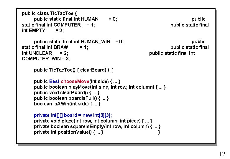 public class Tic. Tac. Toe { public static final int HUMAN static final int public class Tic. Tac. Toe { public static final int HUMAN static final int