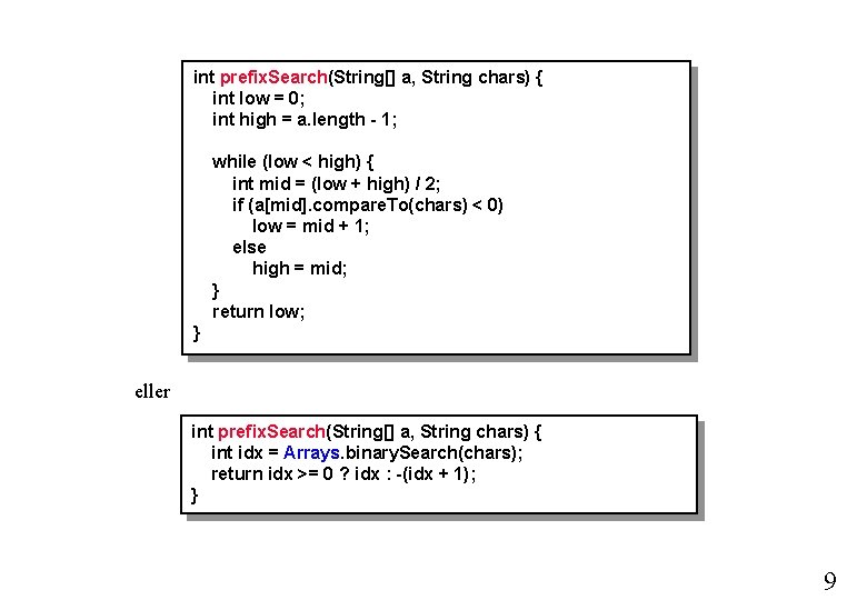int prefix. Search(String[] a, String chars) { int low = 0; int high =