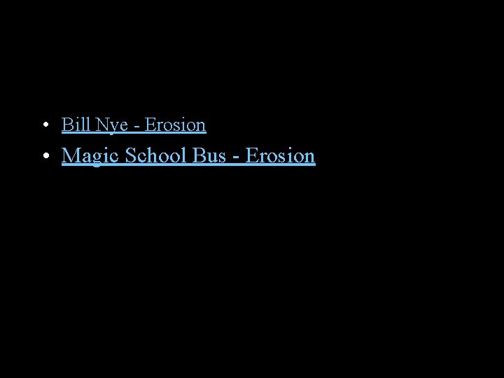 • Bill Nye - Erosion • Magic School Bus - Erosion 