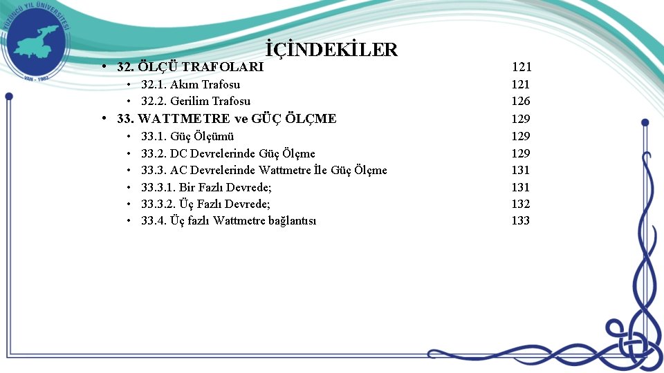  • 32. ÖLÇÜ TRAFOLARI İÇİNDEKİLER • 32. 1. Akım Trafosu • 32. 2.