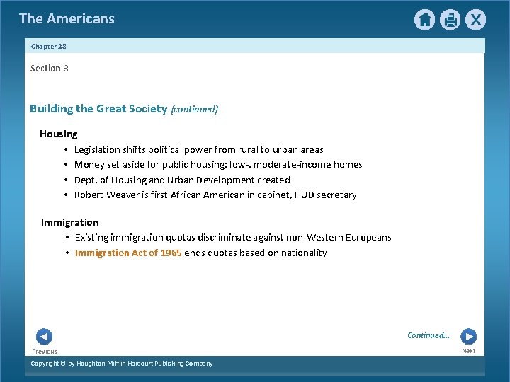 The Americans Chapter 28 Section-3 Building the Great Society {continued} Housing • Legislation shifts