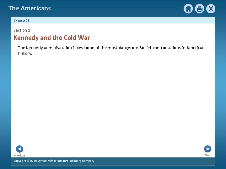 The Americans Chapter 28 Section 1 Kennedy and the Cold War The Kennedy administration
