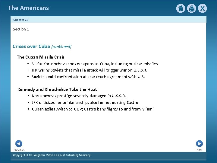 The Americans Chapter 28 Section 1 Crises over Cuba {continued} The Cuban Missile Crisis