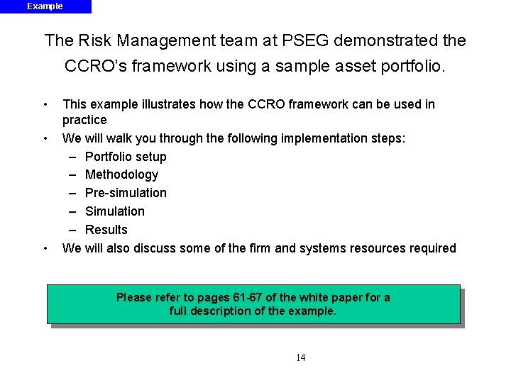 Example The Risk Management team at PSEG demonstrated the CCRO’s framework using a sample