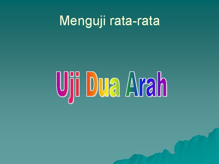 Menguji rata-rata 