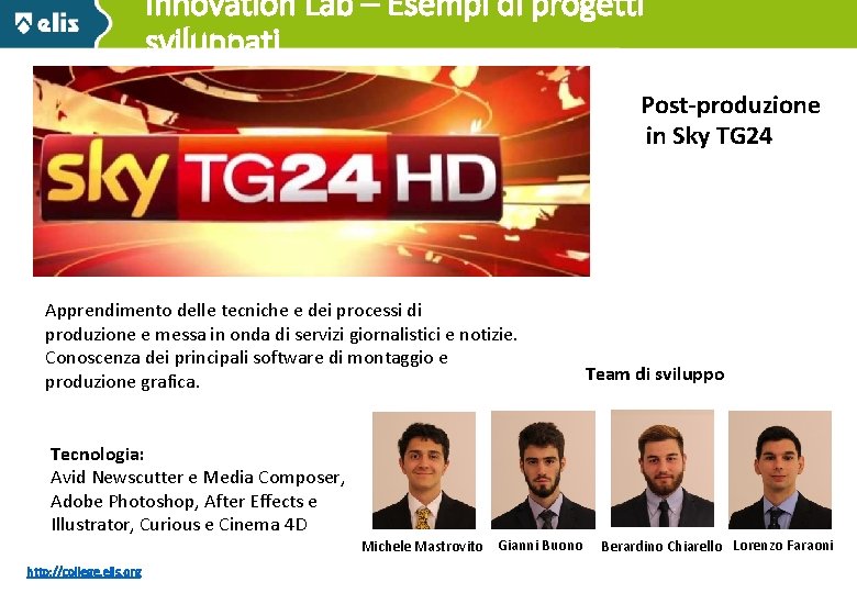 Innovation Lab – Esempi di progetti sviluppati Post-produzione in Sky TG 24 Apprendimento delle