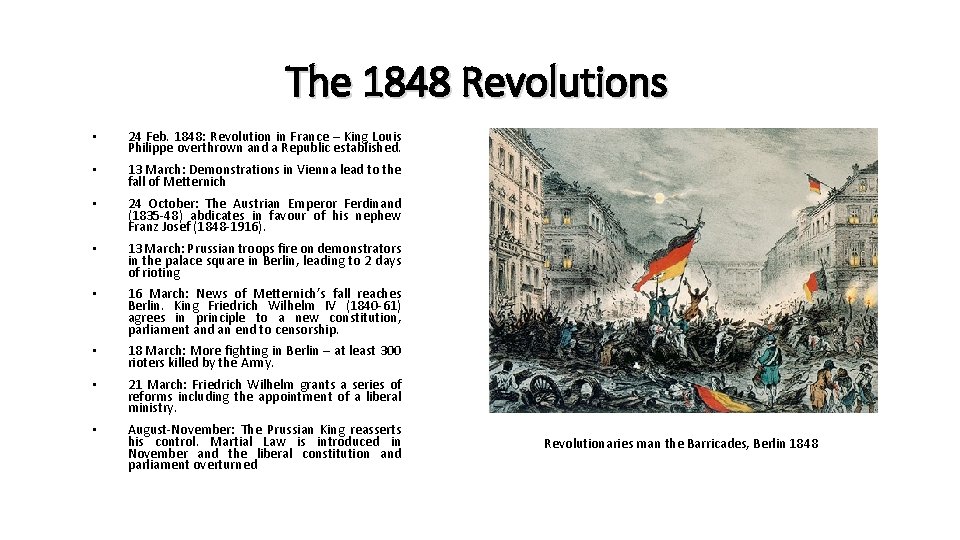 The 1848 Revolutions • 24 Feb. 1848: Revolution in France – King Louis Philippe