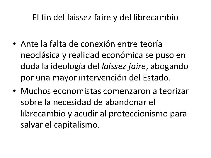 El fin del laissez faire y del librecambio • Ante la falta de conexión