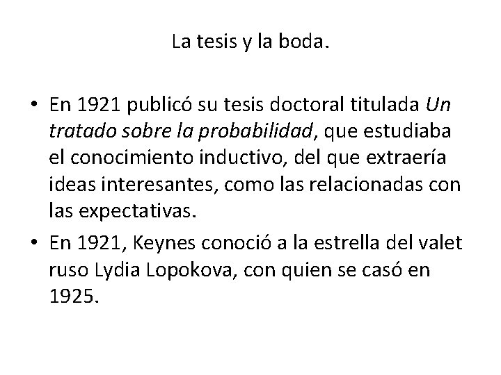 La tesis y la boda. • En 1921 publicó su tesis doctoral titulada Un