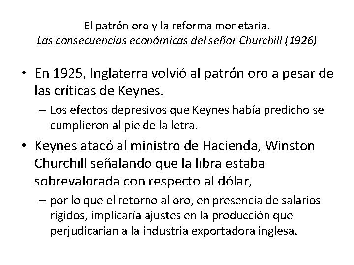 El patrón oro y la reforma monetaria. Las consecuencias económicas del señor Churchill (1926)