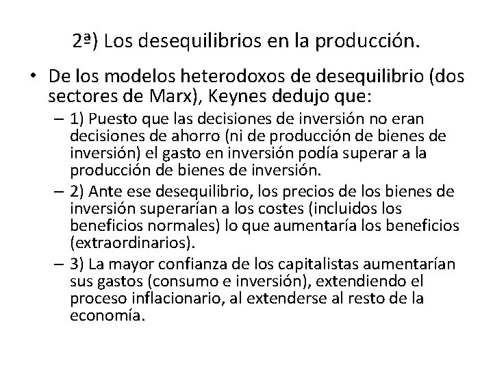 2ª) Los desequilibrios en la producción. • De los modelos heterodoxos de desequilibrio (dos
