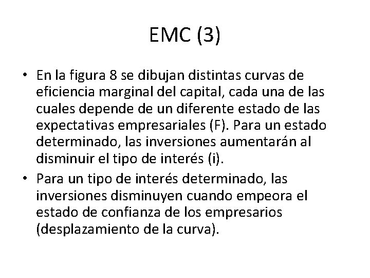 EMC (3) • En la figura 8 se dibujan distintas curvas de eficiencia marginal