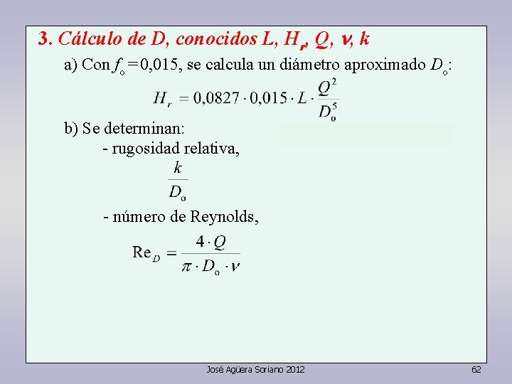 3. Cálculo de D, conocidos L, Hr, Q, n, k a) Con fo =