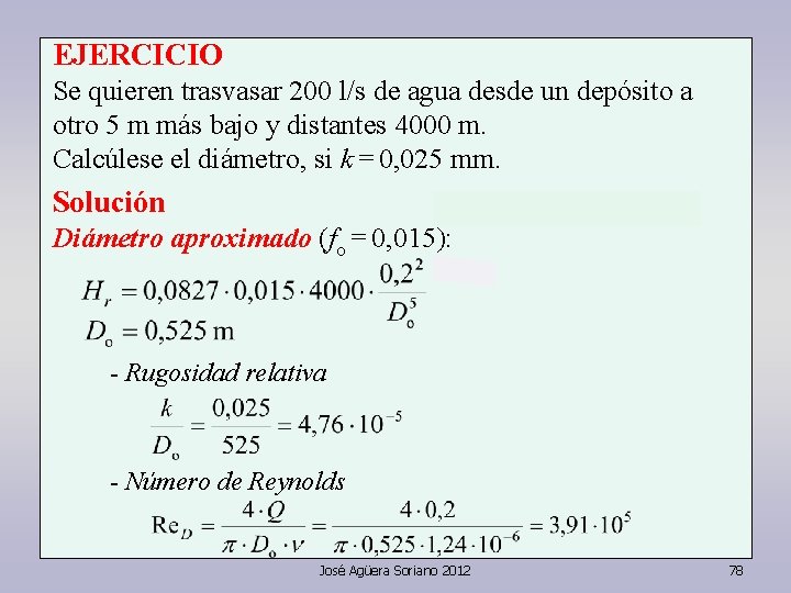EJERCICIO Se quieren trasvasar 200 l/s de agua desde un depósito a otro 5