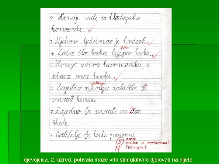 djevojčica, 2. razred, pohvala može vrlo stimulativno djelovati na dijete djevojčica, 2. razred, pohvala može vrlo stimulativno djelovati na dijete