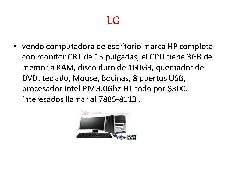 LG • vendo computadora de escritorio marca HP completa con monitor CRT de 15